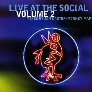 Jon Carter, (Monkey Mafia)* - Live At The Social Volume 2
