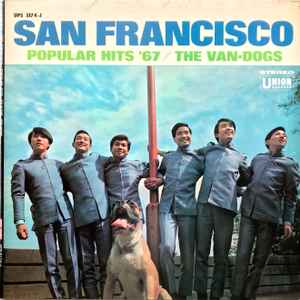 The Van-Dogs - San Francisco (Popular Hits '67)