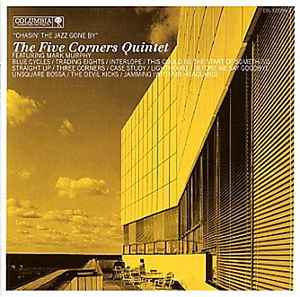 The Five Corners Quintet - Chasin' The Jazz Gone By