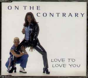 On The Contrary - Love To Love You album cover