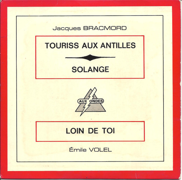 baixar álbum Jacques Bracmord, Emile Volel - Touriss Aux Antilles Solange Loin De toi