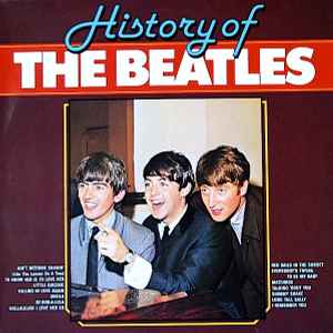 The Beatles – History Of The Beatles (Vinyl) - Discogs