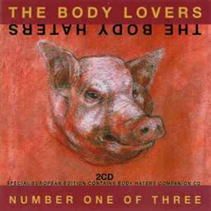 The Body Lovers - Number One Of Three / 34:13 album cover