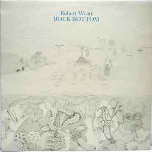 Robert Wyatt - Rock Bottom album cover