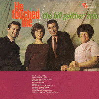 descargar álbum Download The Bill Gaither Trio - He Touched Me album