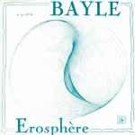 François Bayle – Erosphère (1982, Vinyl) - Discogs