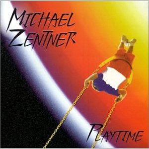 Michael Zentner – Playtime (1995