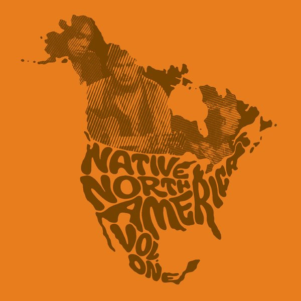 Native North America (Vol. 1) (Aboriginal Folk, Rock, And Country 