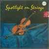 Various - Spotlight On Strings