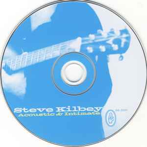 Steve Kilbey - Acoustic And Intimate