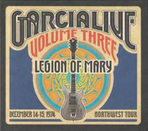 Legion Of Mary - GarciaLive Volume Three (December 14-15, 1974 Northwest Tour)