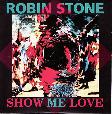 Show Me Love by Robin S (Single, Euro House): Reviews, Ratings, Credits,  Song list - Rate Your Music