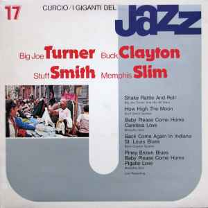 I Giganti Del Jazz Vol. 17 - Big Joe Turner, Buck Clayton, Stuff Smith, Memphis Slim