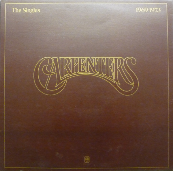 Carpenters – The Singles 1969-1973 (1973, Gatefold, Vinyl) - Discogs