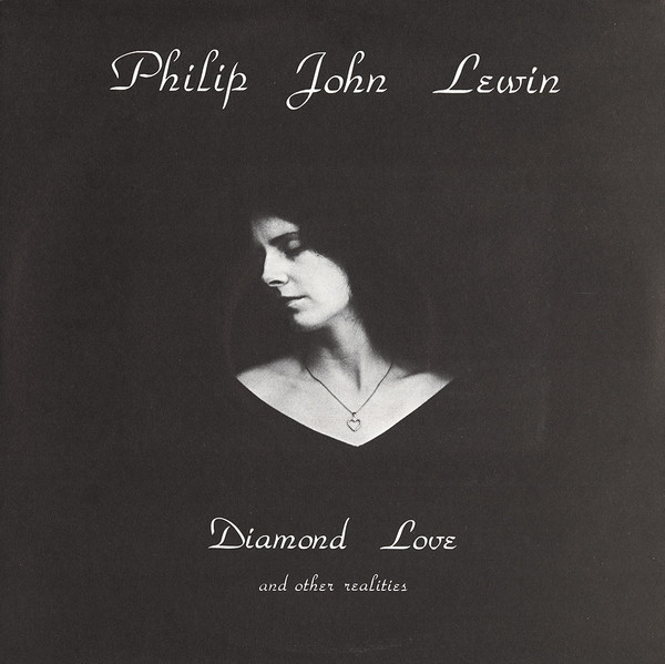 Philip John Lewin – Diamond Love And Other Realities (1976, Vinyl