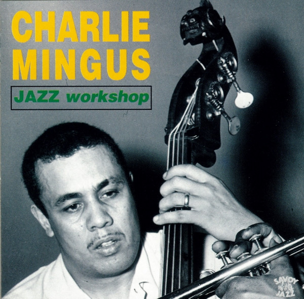 Charles Mingus – Jazz Composers Workshop (1990, CD) - Discogs