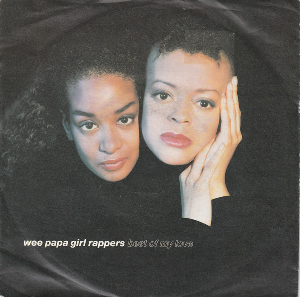Wee Papa Girl Rappers – Best Of My Love / We Got Roots (1991 