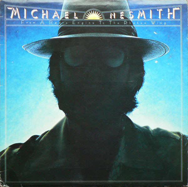 Michael Nesmith – From A Radio Engine To The Photon Wing (1977 