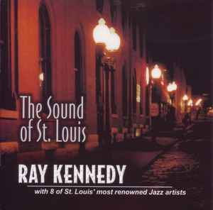 Ray Kennedy (3) - The Sound Of St. Louis album cover