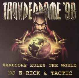 E-Rick & Tactic - Thunderdome '98 (Hardcore Rules The World) album cover
