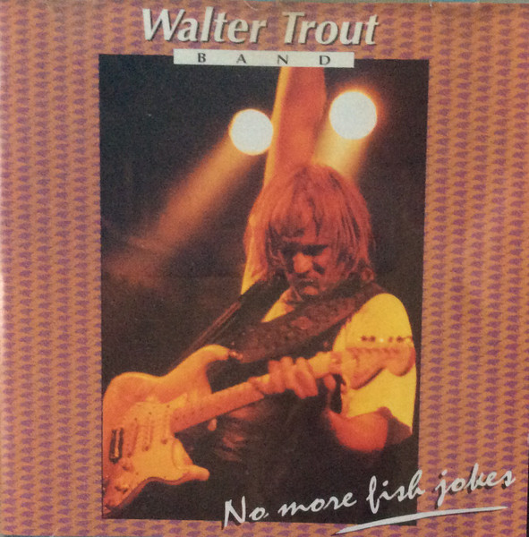 Walter Trout Band – Live (No More Fish Jokes) (1992