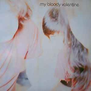 My Bloody Valentine – Isn't Anything (1988, Vinyl) - Discogs