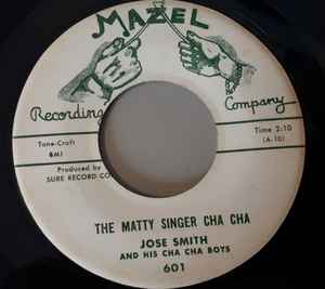 Jose Smith And His Cha Cha Boys The Matty Singer Cha Cha The