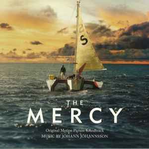 The Mercy (Original Motion Picture Soundtrack) - Jóhann Jóhannsson