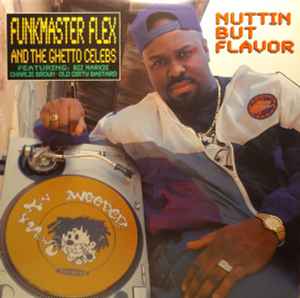 Funkmaster Flex & The Ghetto Celebs - Nuttin But Flavor album cover