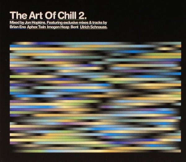 THE ART OF CHILL 2 Mixed by Jon Hopkins-