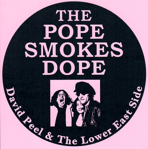 David Peel & The Lower East Side - The Pope Smokes Dope | Releases 