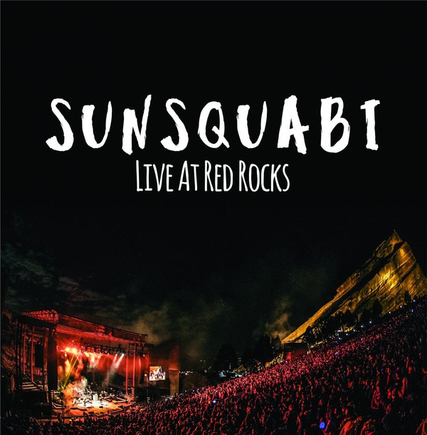 descargar álbum Sunsquabi - Live At Red Rocks