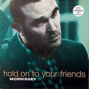 Hold On To Your Friends - Morrissey
