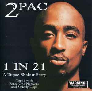 2Pac – 1 In 21 - A Tupac Shakur Story (1997, CD) - Discogs