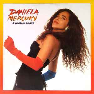 Daniela Mercury - O Canto Da Cidade