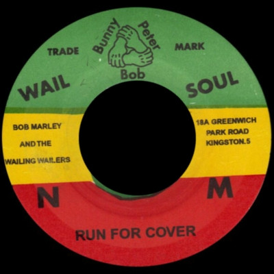 Bob Marley And The Wailing Wailers – Run For Cover / Soul Rebel