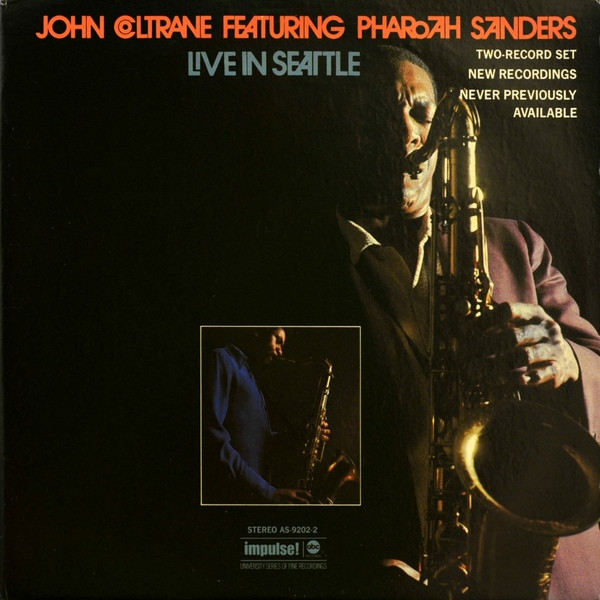 John Coltrane Featuring Pharoah Sanders – Live In Seattle (1971 