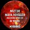 Mizt3r - Maya Voyager