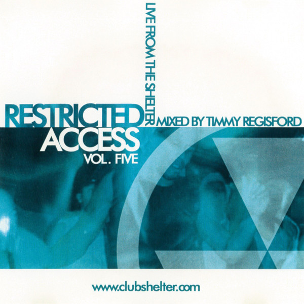 Timmy Regisford – Restricted Access Vol. Five: Live From The