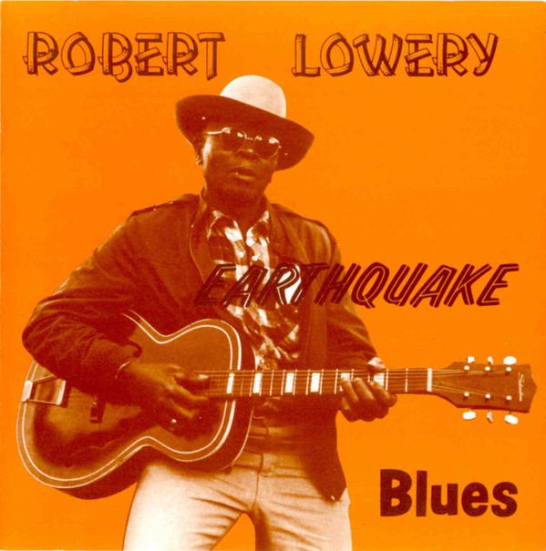 Robert Lowery – Earthquake Blues (CD)