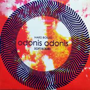 Hard Boiled Soft Boiled - Odonis Odonis