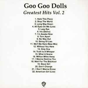 Goo Goo Dolls – Greatest Hits Vol. 2 (2008, CDr) - Discogs