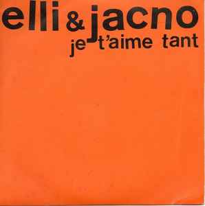 Elli & Jacno - Je T'aime Tant