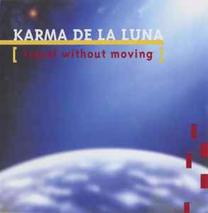 Karma De La Luna - Travel Without Moving album cover