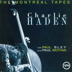 Charlie Haden With Don Cherry And Ed Blackwell – The Montreal 