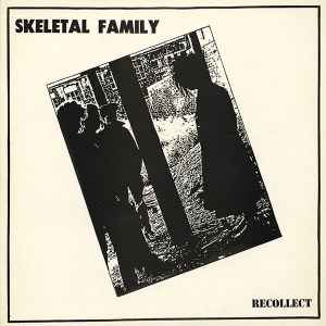 Recollect - Skeletal Family