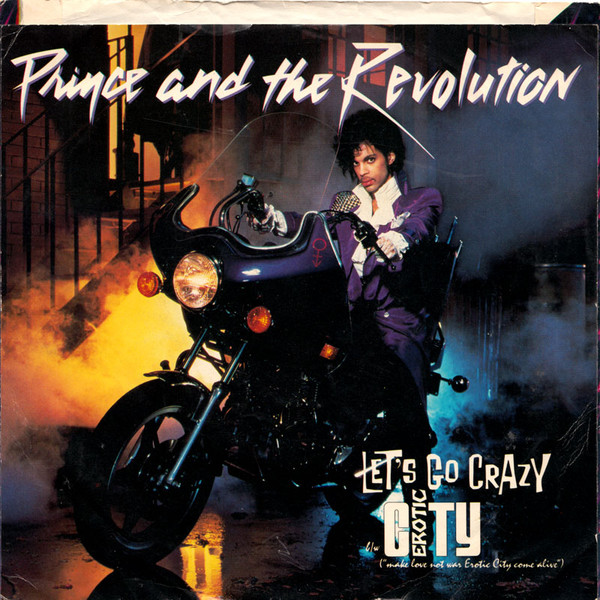 Prince And The Revolution – Let's Go Crazy / Erotic City (1984