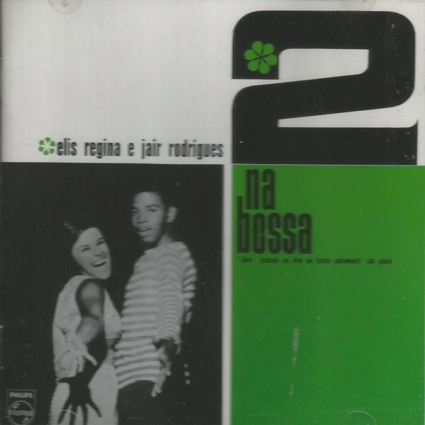 Elis Regina E Jair Rodrigues - 2 Na Bossa | Releases | Discogs