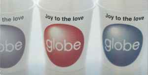 Globe - Joy To The Love (Globe) album cover