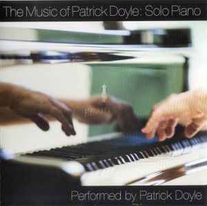 Patrick Doyle - The Music Of Patrick Doyle: Solo Piano  album cover